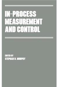 In-Process Measurement and Control
