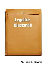 Legalize Blackmail