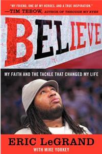 Believe: My Faith and the Tackle That Changed My Life