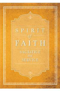 Spirit of Faith: Sacrifice and Service