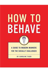 How to Behave