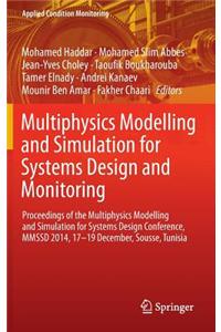Multiphysics Modelling and Simulation for Systems Design and Monitoring