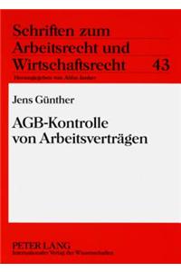 Agb-Kontrolle Von Arbeitsvertraegen: Analyse Der Deutschen Rechtslage Nach Der Schuldrechtsreform Und Vergleichende Betrachtung Des Oesterreichischen