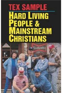 Hard Living People and Mainstream Christians