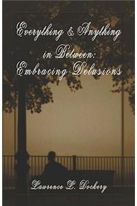 Everything & Anything in Between