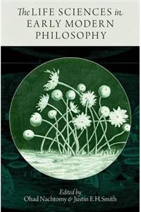 The Life Sciences in Early Modern Philosophy