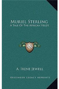 Muriel Sterling: A Tale of the African Veldt