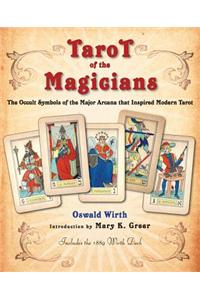 Tarot of the Magicians: The Occult Symbols of the Major Arcana That Inspired Modern Tarot