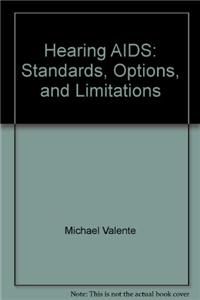 Hearing Aids: Standards, Options and Limitations