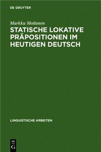 Statische Lokative Prapositionen Im Heutigen Deutsch: Wahrheits- Und Gebrauchsbedingungen
