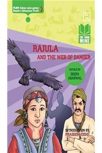 Rajula and the Web of Danger. by Deepa Agarwal