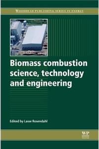 Biomass Combustion Science, Technology and Engineering
