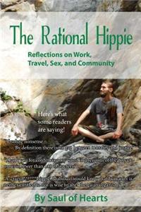 The Rational Hippie: Reflections on Work, Travel, Sex, and Community