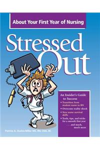 Stressed Out about Your First Year of Nursing