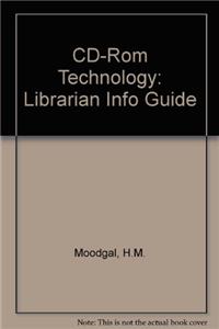 CD-Rom Technology: Librarian Info Guide