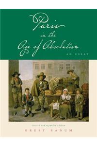 Paris in the Age of Absolutism: An Essay