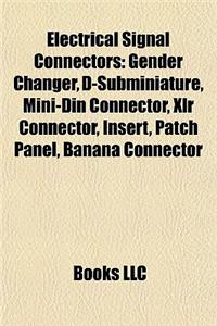 Electrical Signal Connectors: Audiovisual Connectors, Coaxial Connectors, Computer Buses, Telephone Connectors, Conventional PCI
