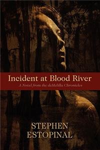 Incident at Blood River: A Novel from the Demelilla Chronicles