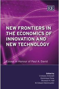 New Frontiers in the Economics of Innovation and New Technology: Essays in Honour of Paul A. David