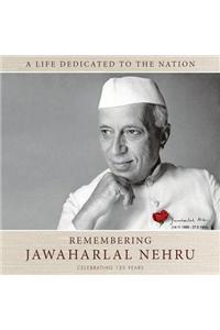 Remembering Jawaharlal Nehru: A Life Dedicated to the Nation