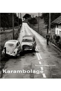 Arnold Odermatt: Karambolage