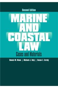 Marine and Coastal Law: Cases and Materials