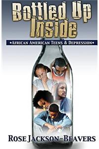 Bottled Up Inside: African American Teens and Depression