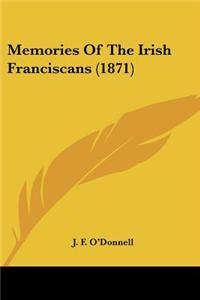 Memories Of The Irish Franciscans (1871)