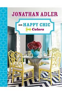 Jonathan Adler on Happy Chic Colors