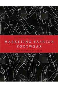 Marketing Fashion Footwear: The Business of Shoes