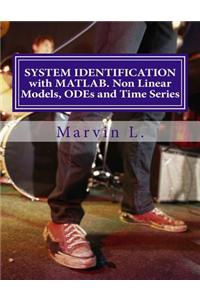 System Identification with MATLAB. Non Linear Models, Odes and Time Series