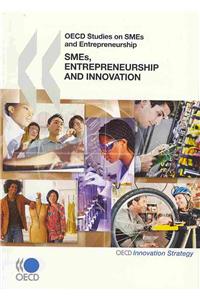 OECD Studies on Smes and Entrepreneurship: Smes, Entrepreneurship and Innovation