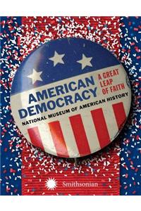 American Democracy: A Great Leap of Faith