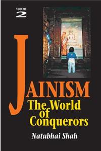 Jainism: The World of Conquerors (Volume 2)