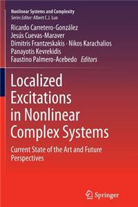 Localized Excitations in Nonlinear Complex Systems: Current State of the Art and Future Perspectives