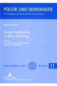 Gender Budgeting in Wien Meidling: Ein Weg Zu Mehr Geschlechtergerechtigkeit Oeffentlicher Haushalte?