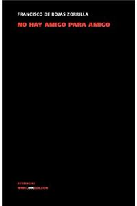 No Hay Amigo Para Amigo