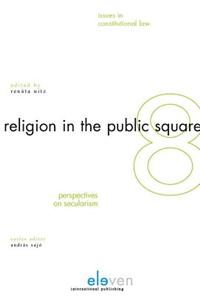 Religion in the Public Square: Perspectives on Secularism