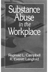 Substance Abuse in the Workplace