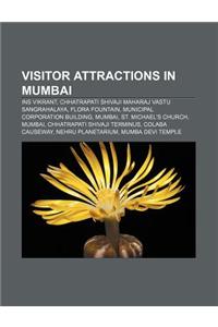 Visitor Attractions in Mumbai: Ins Vikrant, Chhatrapati Shivaji Maharaj Vastu Sangrahalaya, Flora Fountain, Municipal Corporation Building