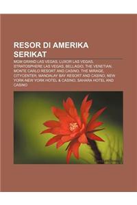 Resor Di Amerika Serikat: MGM Grand Las Vegas, Luxor Las Vegas, Stratosphere Las Vegas, Bellagio, the Venetian, Monte Carlo Resort and Casino
