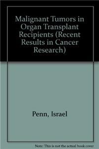 Malignant Tumors in Organ Transplant Recipients