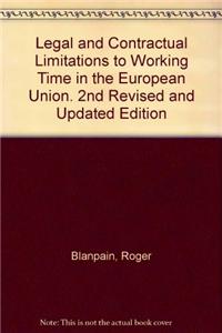 Legal and Contractual Limitations to Working Time in the European Union: 2nd Revised and Updated Edition