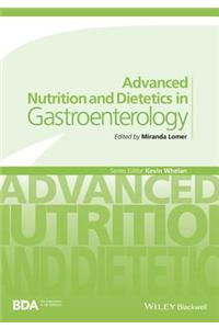 Advanced Nutrition and Dietetics in Gastroenterology