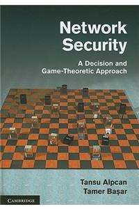 Network Security: A Decision and Game-Theoretic Approach