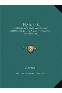 Harilek: A Romance and Wrexham's Romance Being a Continuation of Harilek