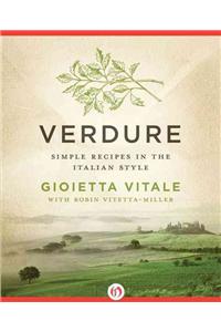 Verdure: Simple Recipes in the Italian Style