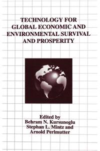 Technology for Global Economic and Environmental Survival and Prosperity