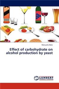 Effect of Carbohydrate on Alcohol Production by Yeast