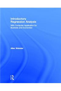 Introductory Regression Analysis: With Computer Application for Business and Economics
